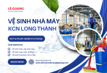 Dọn dẹp vệ sinh nhà máy KCN Long Thành chuyên nghiệp từ Lê Quang – Đối tác tin cậy Dọn dẹp vệ sinh nhà máy KCN Long Thành chuyên nghiệp từ Lê Quang – Đối tác tin cậy