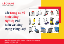 Các Dụng Cụ Vệ Sinh Công Nghiệp Phổ Biến Và Công Dụng Từng Loại