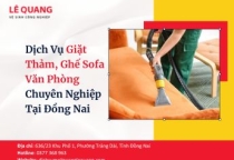 Dịch Vụ Giặt Thảm, Ghế Sofa Văn Phòng Chuyên Nghiệp Tại Đồng Nai