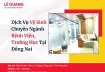 Dịch Vụ Vệ Sinh Chuyên Ngành Bệnh Viện, Trường Học Tại Đồng Nai