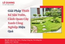 Giải Pháp Thiết Kế Sân Vườn, Cảnh Quan Cây Xanh Công Nghiệp Hiệu Quả 
