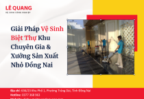 Giải Pháp Vệ Sinh Biệt Thự Khu Chuyên Gia & Xưởng Sản Xuất Nhỏ Đồng Nai