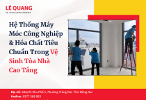 Hệ Thống Máy Móc Công Nghiệp & Hóa Chất Tiêu Chuẩn Trong Vệ Sinh Tòa Nhà Cao Tầng