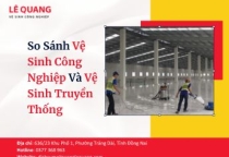 So Sánh Vệ Sinh Công Nghiệp Và Vệ Sinh Truyền Thống