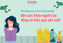 Tác động của vệ sinh công nghiệp đến sức khỏe người lao động và hiệu quả sản xuất