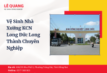 Vệ Sinh Nhà Xưởng KCN Long Đức Long Thành Chuyên Nghiệp