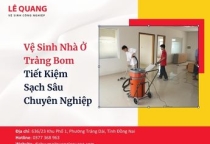 Vệ Sinh Nhà Ở Trảng Bom: Tiết Kiệm - Sạch Sâu - Chuyên Nghiệp