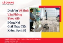 Dịch Vụ Vệ Sinh Văn Phòng Theo Giờ Đồng Nai – Giải Pháp Tiết Kiệm, Sạch Sẽ