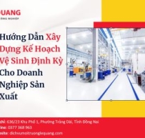 Hướng Dẫn Xây Dựng Kế Hoạch Vệ Sinh Định Kỳ Cho Doanh Nghiệp Sản Xuất