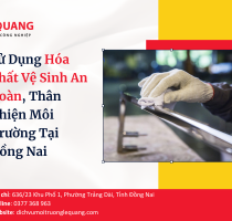 Sử Dụng Hóa Chất Vệ Sinh An Toàn, Thân Thiện Môi Trường Tại Đồng Nai