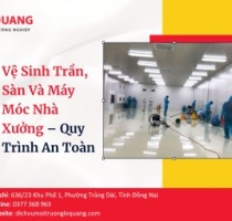 Vệ Sinh Trần, Sàn Và Máy Móc Nhà Xưởng – Quy Trình An Toàn