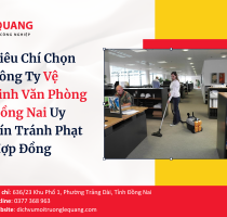 Tiêu Chí Chọn Công Ty Vệ Sinh Văn Phòng Đồng Nai Uy Tín Tránh Phạt Hợp Đồng