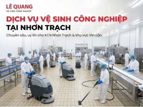 Dịch Vụ Vệ Sinh Công Nghiệp Tại Nhơn Trạch: Giải Pháp Vệ Sinh Bụi Đất Đỏ Và Dầu Mỡ Nhà Xưởng