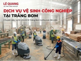 Dịch vụ Vệ Sinh Công Nghiệp Tại Trảng Bom: Giải Pháp Đánh Bay Bụi Gỗ & An Toàn Hóa Sản Xuất