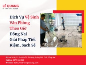 Dịch Vụ Vệ Sinh Văn Phòng Theo Giờ Đồng Nai – Giải Pháp Tiết Kiệm, Sạch Sẽ