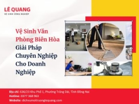 Vệ Sinh Văn Phòng Biên Hòa – Giải Pháp Chuyên Nghiệp Cho Doanh Nghiệp