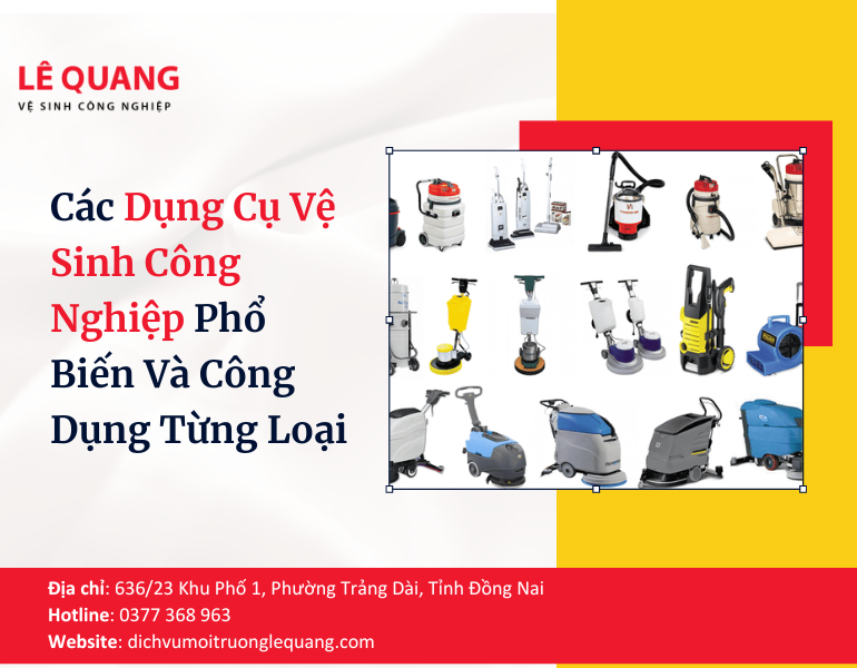 Các Dụng Cụ Vệ Sinh Công Nghiệp Phổ Biến Và Công Dụng Từng Loại
