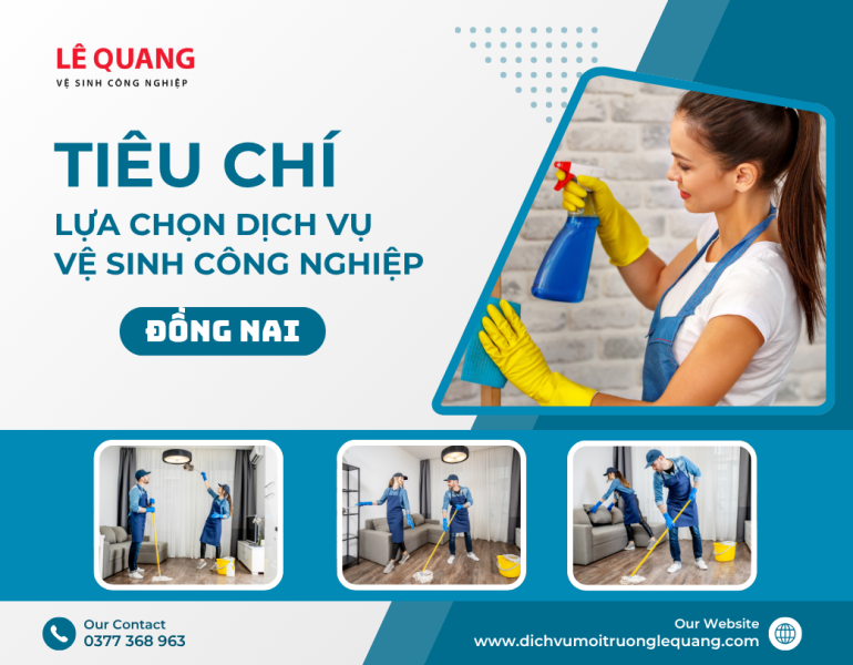 Các tiêu chí lựa chọn đơn vị dịch vụ vệ sinh công nghiệp uy tín tại Biên Hòa và Đồng Nai