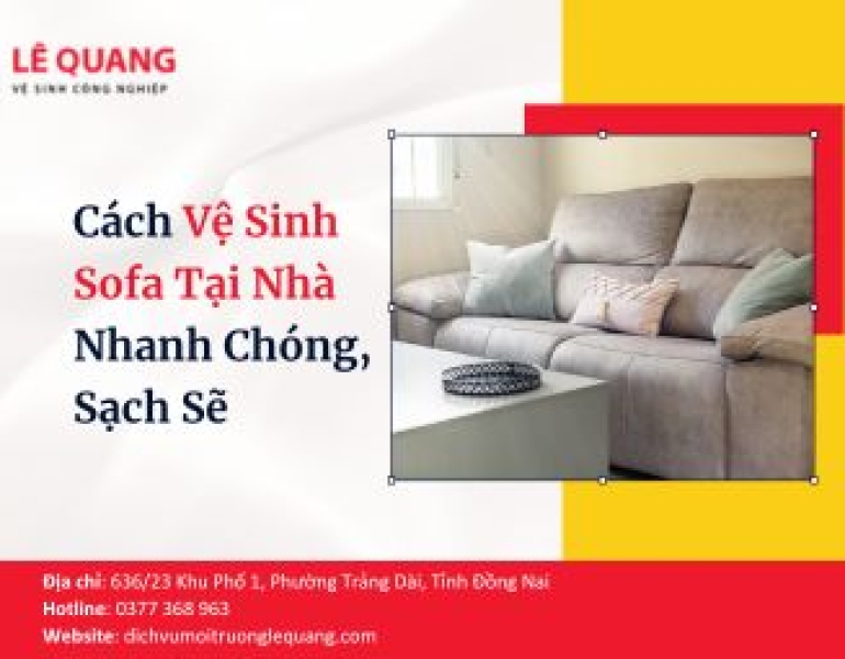 Cách Vệ Sinh Sofa Tại Nhà Nhanh Chóng, Sạch Sẽ