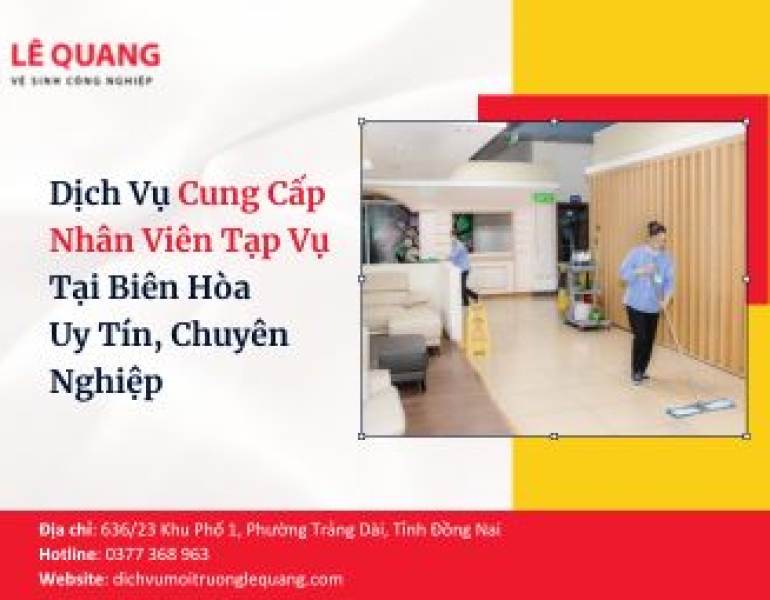 Dịch Vụ Cung Cấp Nhân Viên Tạp Vụ Tại Biên Hòa – Uy Tín, Chuyên Nghiệp