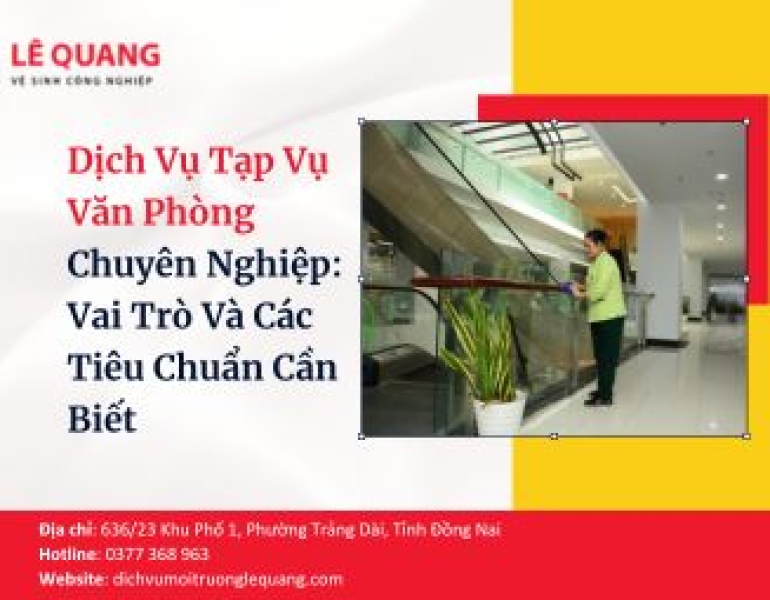 Dịch Vụ Tạp Vụ Văn Phòng Chuyên Nghiệp: Vai Trò Và Các Tiêu Chuẩn Cần Biết