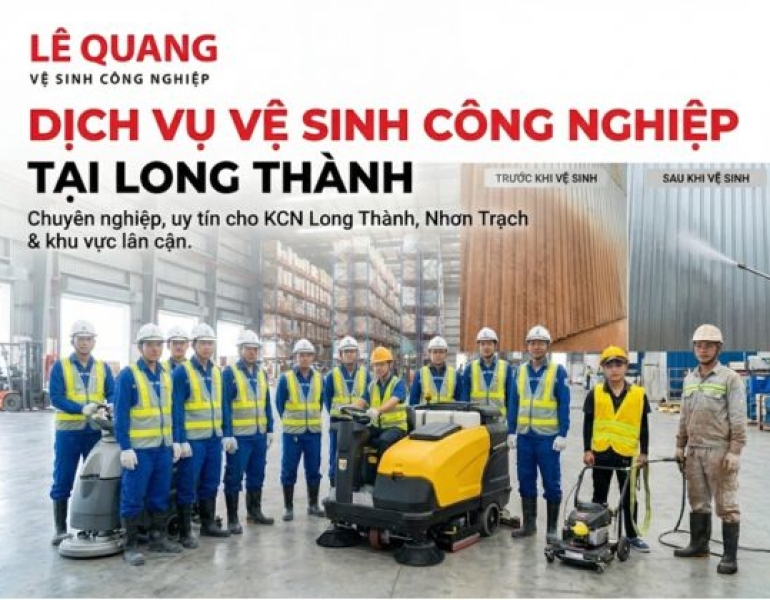 Dịch vụ vệ sinh công nghiệp tại Long Thành – Làm sạch nhanh, đúng tiêu chuẩn