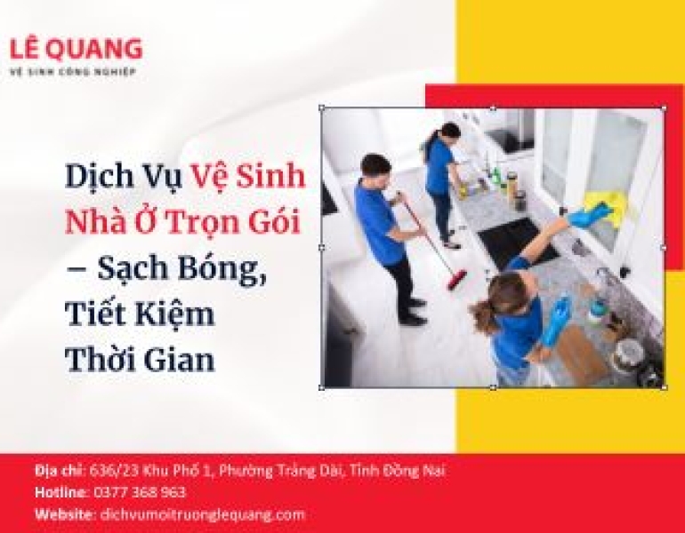 Dịch Vụ Vệ Sinh Nhà Ở Trọn Gói – Sạch Bóng, Tiết Kiệm Thời Gian