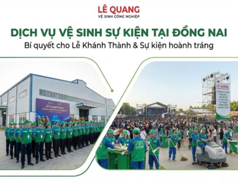 Dịch vụ Vệ sinh Sự kiện tại Đồng Nai: Bí quyết cho Lễ Khánh Thành & Sự kiện hoành tráng