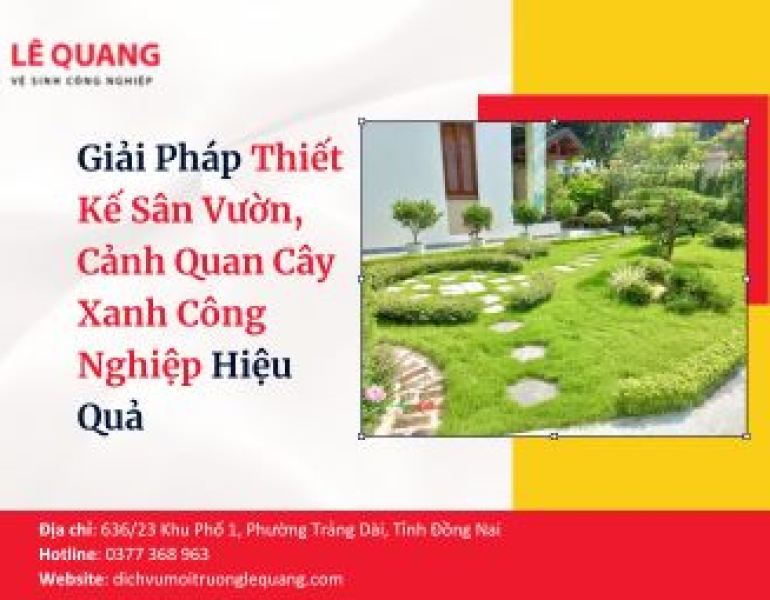 Giải Pháp Thiết Kế Sân Vườn, Cảnh Quan Cây Xanh Công Nghiệp Hiệu Quả 