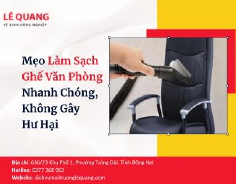 Mẹo Làm Sạch Ghế Văn Phòng Nhanh Chóng, Không Gây Hư Hại