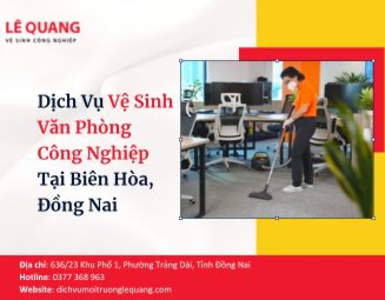 Dịch Vụ Vệ Sinh Văn Phòng Công Nghiệp Tại Biên Hòa, Đồng Nai